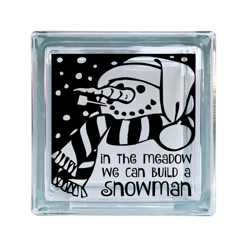 In The Meadow We Can Build A Snowman Christmas Vinyl Decal For Glass Blocks, Car, Computer, Wreath, Tile, Frames And Any Smooth Surf